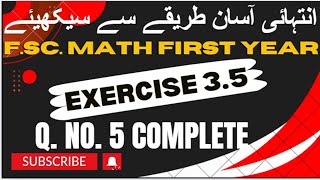 Exercise 35  Q5 Complete  11th class math  FSc math first year  Sir Imran Kashif [upl. by Shippee]