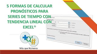 PRONÓSTICOS PARA SERIES DE TIEMPO CON TENDENCIA LINEAL CON EXCEL [upl. by Dell679]