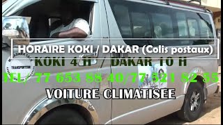 Horaire Koki destination Dakar Colis postaux koki 4 h  Dakar 10 h [upl. by Nytsua]