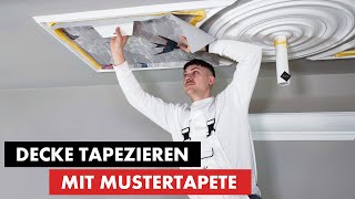 MUSTERTAPETE an die DECKE tapezieren Schritt für Schritt [upl. by Nahaj]