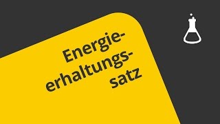 Energieerhaltungssatz  Definition  Chemie  Allgemeine und anorganische Chemie [upl. by Burkhard]