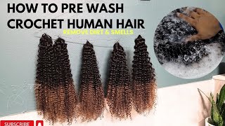 HOW TO PRE WASH CROCHET HUMAN HAIR  Remove Dirt And New HAIR Smell [upl. by Brest]