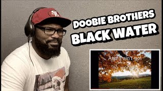 DOOBIE BROTHERS  BLACK WATER  LYRICS   REACTION [upl. by Leontyne]