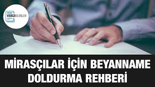 Mirasçıların Beyanname Hazırlama Rehberi [upl. by Hulton]