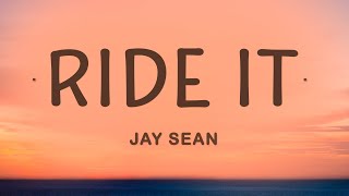 Jay Sean  Ride It Lyrics [upl. by Jerold]