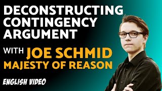 Existence of God A Conversation with Joe Schmid on Contingency Argument  Majesty of Reason [upl. by Iosep]