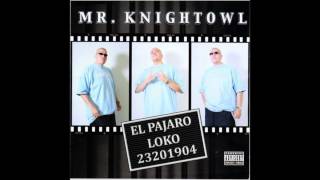 Mr Knightowl  Callate [upl. by Trilbi]