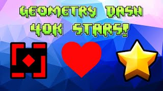 Geometry Dash  40K Stars [upl. by Hairem]