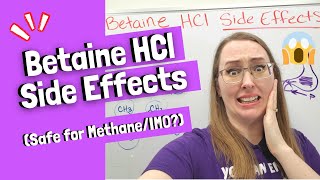 Betaine HCl Side Effects Safe for MethaneIMO [upl. by Acnalb44]