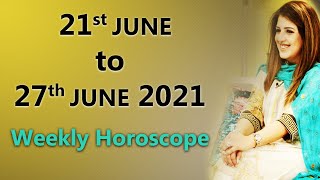 Weekly Horoscope From 21 June to 27 June 2021 by Sadia Arshad  Ye Hafta kaisa Rahe Ga [upl. by Issiah]