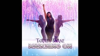 Tarrey Torae  Marching On Official Mix Extended Audio Version [upl. by Eziechiele]