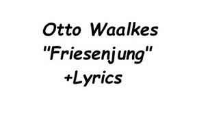 Otto Waalkes Friesenjung  Lyrics [upl. by Duomham]