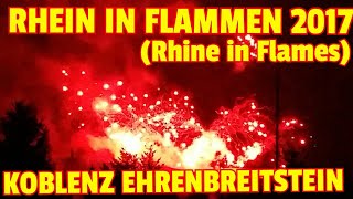 ✔ RHEIN IN FLAMMEN 2017 ☆ Koblenz Ehrenbreitstein ☆ Rhine in Flames ☆ Fort Ehrenbreitstein ☆ [upl. by Oinimreh]