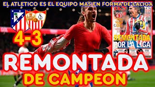 REMONTADA BRUTAL quotDE CAMPEÓNquot DEL ATLETICO ANTE EL SEVILLA 43 [upl. by Euqilegna]