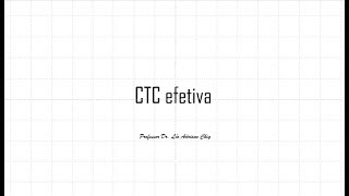 CTC efetiva [upl. by Kcirnek821]