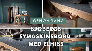 Sjöbergs symaskinsbord med elhiss [upl. by Derwood]