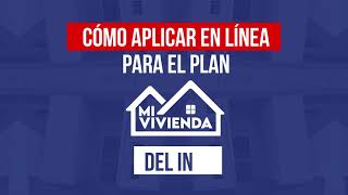 ¿Cómo llenar online la solicitud para el Plan Mi Vivienda [upl. by Aubigny264]