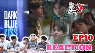 EP10REACTION Dark Blue Kiss จูบสุดท้ายเพื่อนายคนเดียว  สายเลือดY [upl. by Wixted]