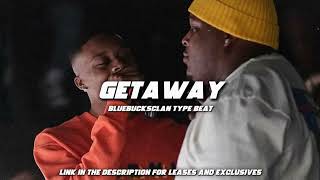 FREE Bluebucksclan type beats quotGetawayquot West Coast type beat [upl. by Corine]