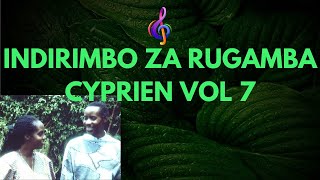 INDIRIMBO ZA RUGAMBA CYPRIEN VOL 7 [upl. by Kathleen]