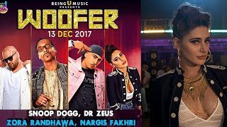 Woofer Official Song  Dr Zeus  Snoop Dogg  Zora Randhawa  Nargis Fakhri  Latest Hindi Songs [upl. by Maximilian]