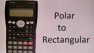 Polar to Rectangular Coordinates using scientific calculator [upl. by Virgina125]