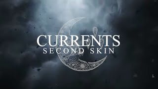 Currents  Second Skin OFFICIAL AUDIO STREAM [upl. by Hayotal]