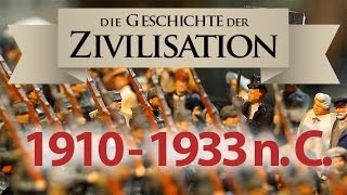 Die Geschichte unserer Zivilisation 1910  1933 Erster Weltkrieg und Weimarer Republik [upl. by Brosine]