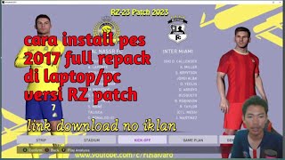 tutorial install pes 2017 versi rz patch update terbaru [upl. by Retsevel]