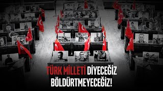 Türk Milleti diyeceğiz böldürtmeyeceğiz  SonKaleİYİParti [upl. by Michaeu539]