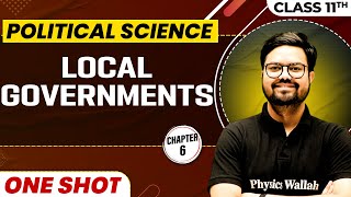 LOCAL GOVERNMENT in One Shot  Class 11 Political Science  CBSE Board [upl. by Danica]