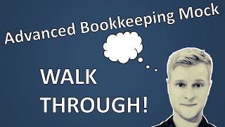 AAT Level 3  Advanced Bookkeeping Mock Walkthrough  Part 1 [upl. by Kenay644]