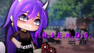 FRIENDS  Glmv  Gcmv  Gacha Life Music Video [upl. by Eelarol]