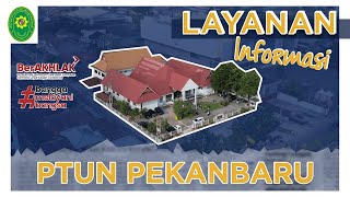 LAYANAN INFORMASI PUBLIK DI PTUN PEKANBARU [upl. by Otrebogir]