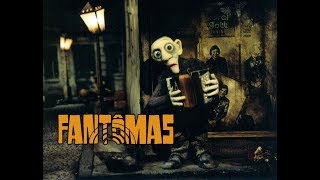 Fantômas  The Directors Cut [upl. by Ecyle]