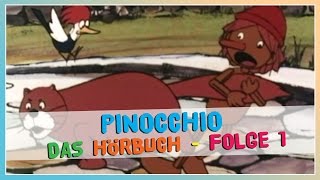 Pinocchio ★ Hörbuch deutsch für Kinder ★ Folge 1 [upl. by Shulamith]