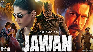 Jawan Full Movie  Shah Rukh Khan  Nayanthara  Vijay Sethupathi  Review amp Fact [upl. by Ayrotal812]