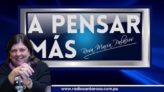 A Pensar Más Con Rosa María Palacios  11112024 [upl. by Docia]