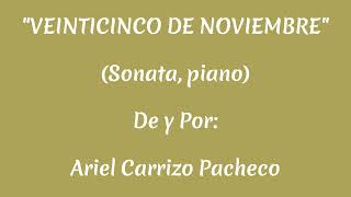 quotVeinticinco de noviembrequot Sonata piano [upl. by Asetal]