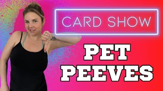 Sports Cards Show Pet Peeves [upl. by Tillo]