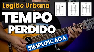 Como Tocar Tempo Perdido Legião Urbana Simplificada No Violão [upl. by Gilliam]