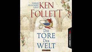 Die Tore der Welt Hörbuch Kostenlos Ken Follett [upl. by Kirit]