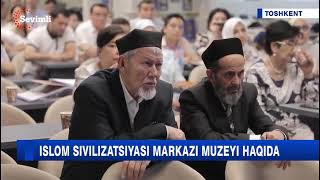 ISLOM SIVILIZATSIYASI MARKAZI MUZEYI HAQIDA [upl. by Ani]