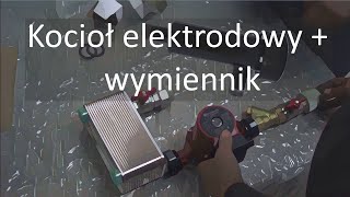 Wymiennik ciepła z kotłem elektrodowym Trochę o wymiennikach [upl. by Anwaf]