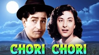 Chori Chori 1956 Superhit Classic Movie  चोरी चोरी  Raj Kapoor Nargis [upl. by Jonette132]