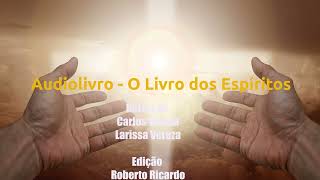 Audiolivro  O Livro dos Espíritos [upl. by Alfonzo415]