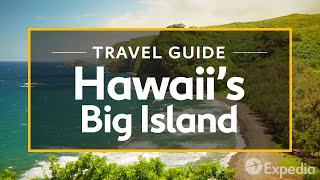 Hawaiis Big Island Vacation Travel Guide  Expedia [upl. by Mitzie]