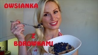 Owsianka z borówkami zdrowa dieta [upl. by Poulter]