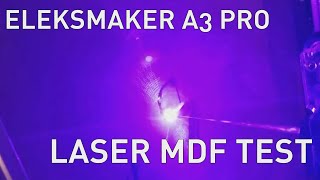 ELEKSMAKER A3 PRO  MDF Test IMHO Reviews [upl. by Mitzie]