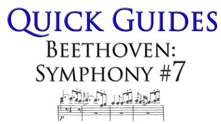 Quick Guide Beethoven Symphony No 7 [upl. by Chee]